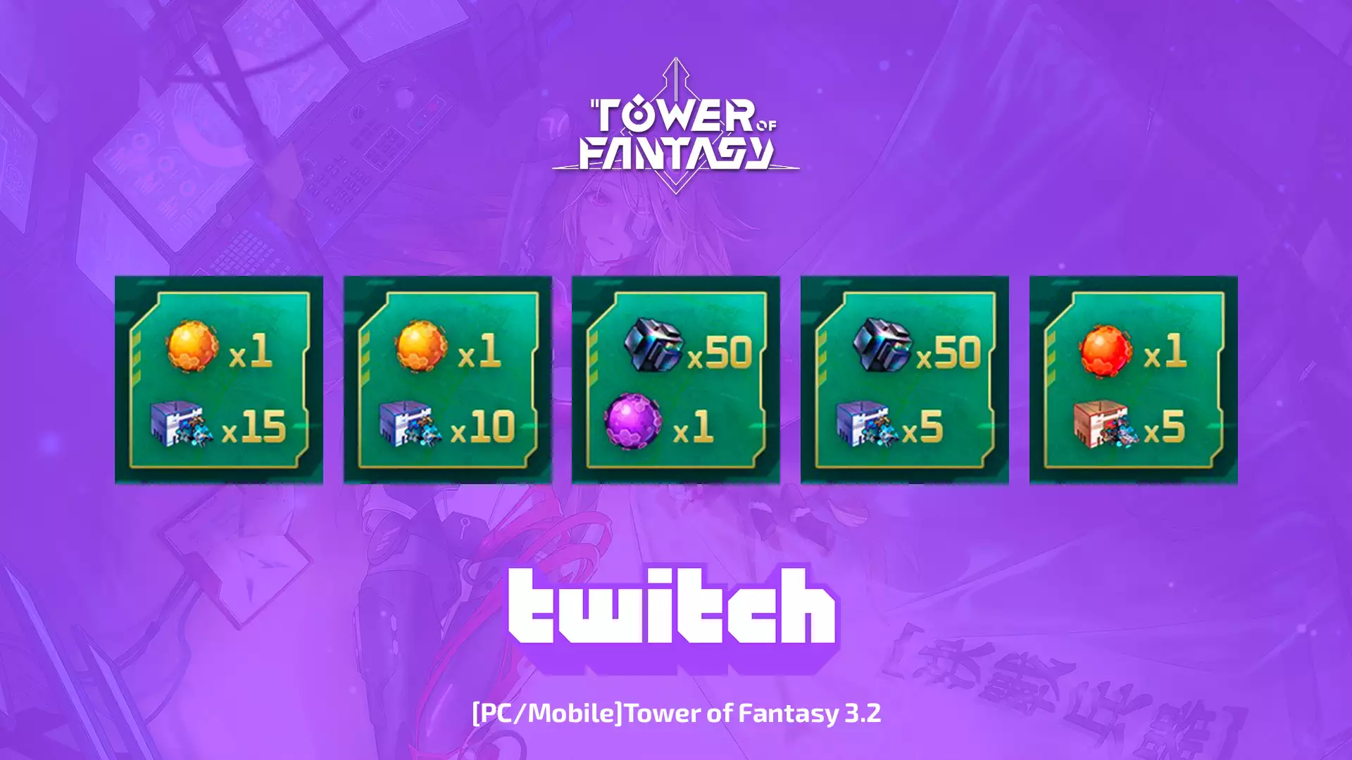 Twitch Drops: [PC/Mobile]Tower of Fantasy 3.2 для Tower of Fantasy