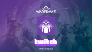 Twitch Drops: Prime Time 362 для Warframe