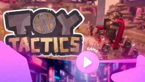 Toy Tactics: трейлер показывает захватывающие режимы и возможности