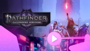 Pathfinder: Gallowspire Survivors — трейлер запуска официально на свободе