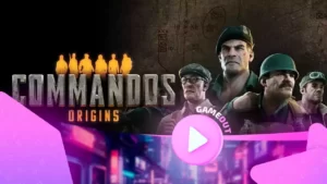 Commandos: Origins — возвращение легендарных коммандос в новом трейлере
