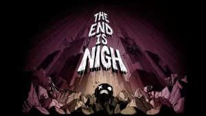The End Is Nigh раздается в EGS бесплатно