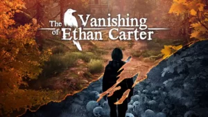 Epic Games раздает игру The Vanishing of Ethan Carter