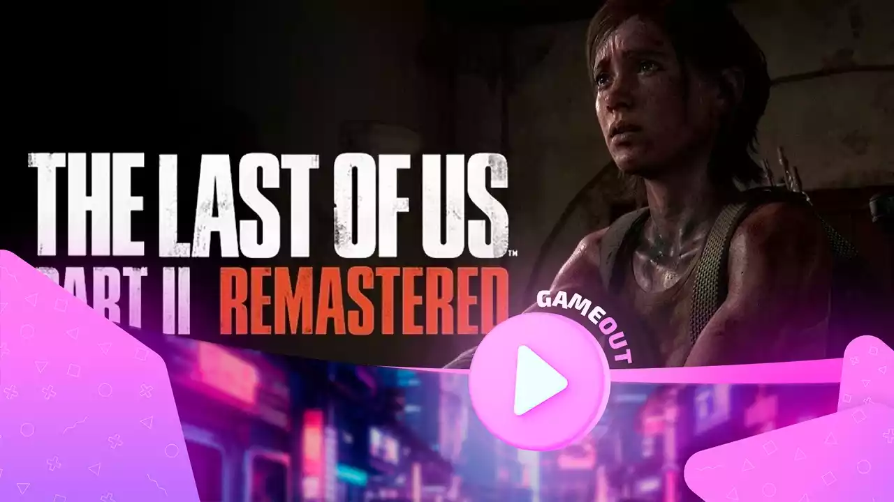 The Last of Us Part 2 Remastered: новый трейлер и обновления игрового процесса