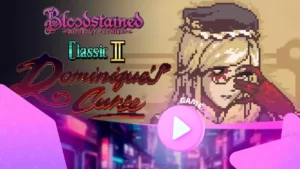 Bloodstained: Ritual Of The Night: новый трейлер Classic II: Dominique’s Revenge