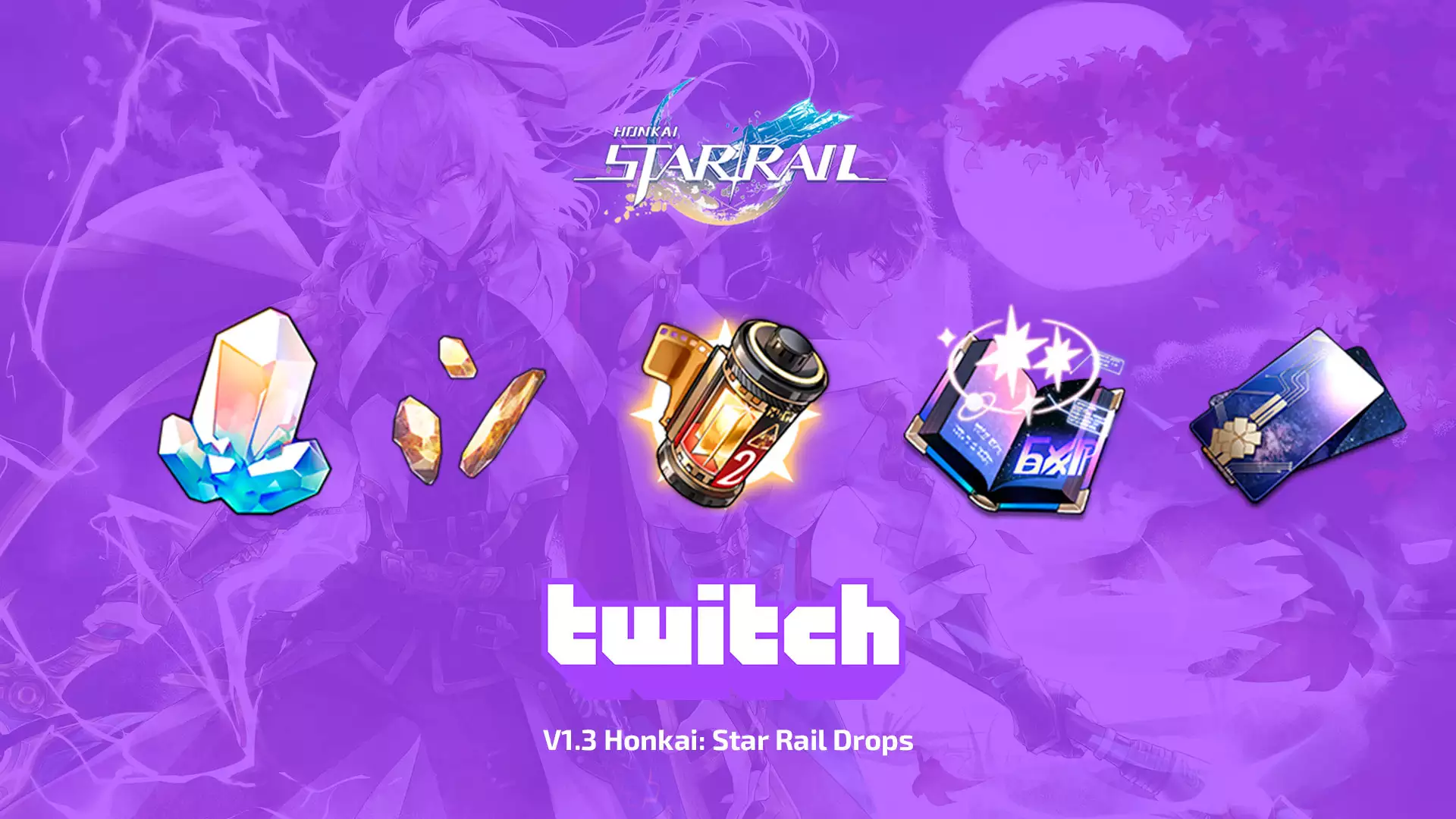 Twitch Drops: V1.3 Honkai: Star Rail Drops для Honkai: Star Rail