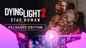 Захватывающий трейлер Dying Light 2 Stay Human: Reloaded Edition