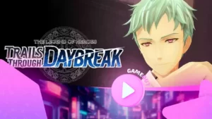 The Legend of Heroes: Trails Through Daybreak — официальный трейлер с датой выхода