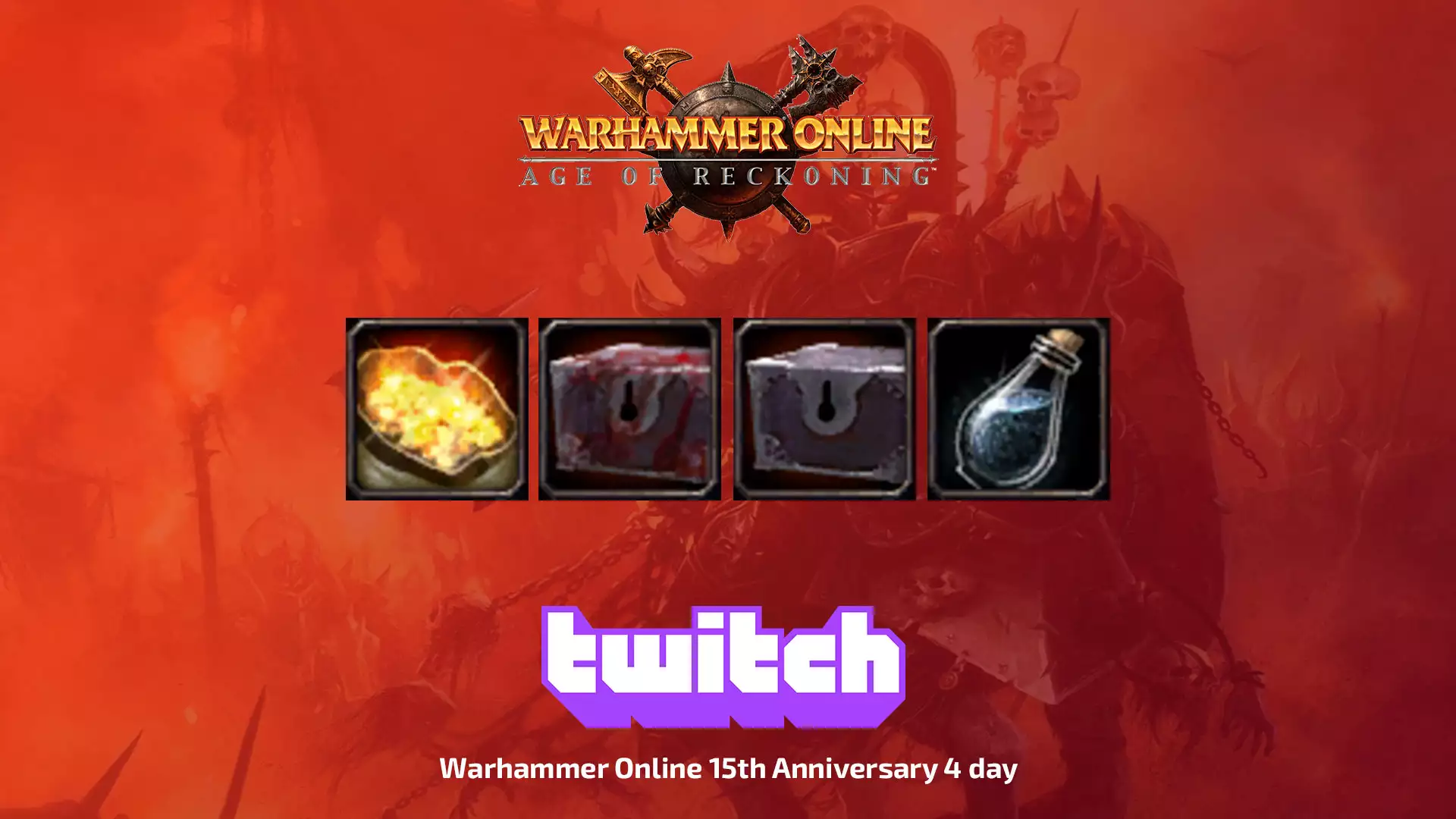 Twitch Drops: Warhammer Online 15th Anniversary 4 day для Warhammer Online: Age of Reckoning