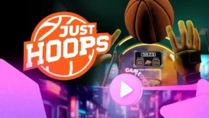 Just Hoops: виртуальный баскетбол достиг новых высот в трейлере к запуску
