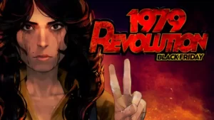 1979 Revolution: Black Friday