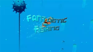 Fantastic Fishing