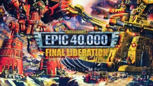 Final Liberation: Warhammer Epic 40,000