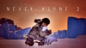 Обложка Never Alone 2
