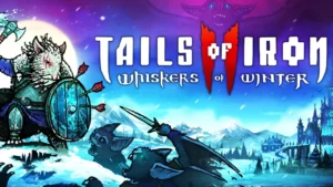 Обложка Tails of Iron 2
