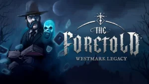 Обложка The Foretold: Westmark Legacy