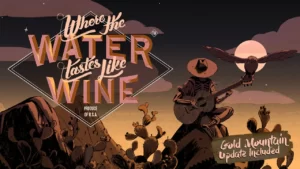 Where the Water Tastes Like Wine