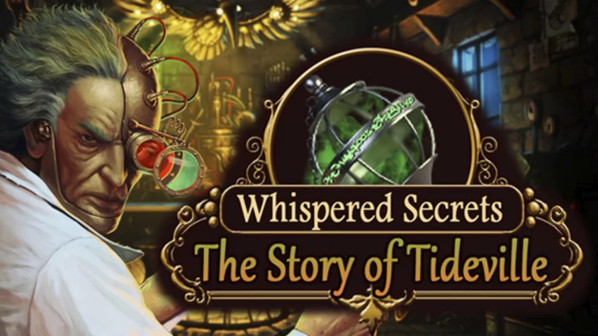Whispered Secrets: The Story of Tideville Обложка игры Whispered Secrets: The Story of Tideville, изображающая старого ученого с механическим глазом и таинственную зеленую сферу