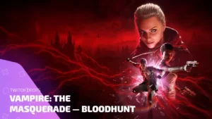 Вся история Twitch Drops в Vampire The Masquerade Bloodhunt