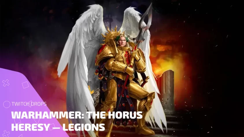 Twitch Drops Warhammer: The Horus Heresy — Legions — все бонусы и раздачи Twitch Drops Warhammer: The Horus Heresy — Legions — арт примарха с крыльями на фоне пылающих руин
