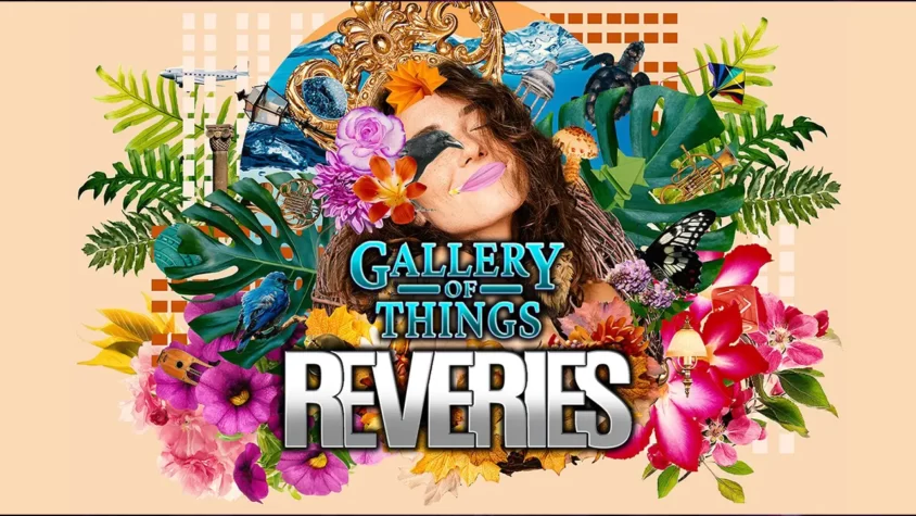Обложка игры Gallery of Things: Reveries Экстравагантный коллаж с женщиной, окружённой цветами, птицами, тропическими листьями и случайными предметами, будто собранными в припадке вдохновения