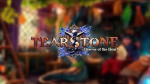 Tearstone: Thieves of the Heart