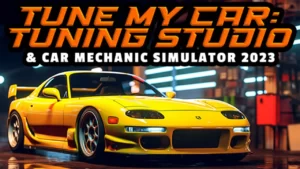 Tune My Car — Tuning Studio & Car Mechanic Simulator 2023