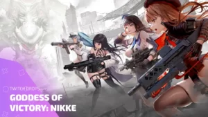 История Twitch Drops в GODDESS OF VICTORY NIKKE со всеми наградами